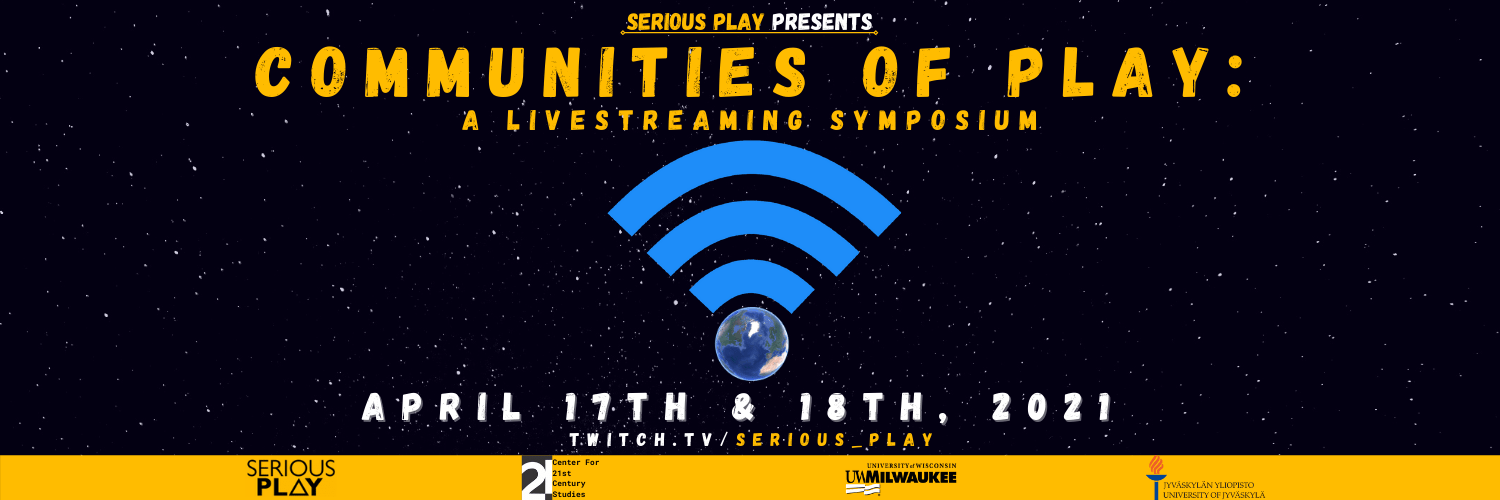 Communities of Play announcement banner. Livestreaming symposium dates: April 17-18, 2021, broadcasted on twitch.tv/serious_play.