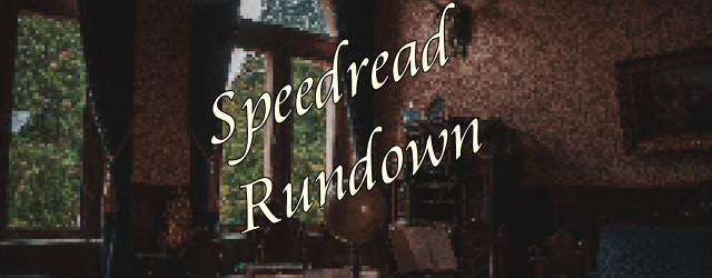 Speedread Rundown